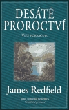 Desáté proroctví Vize pokračuje - James Redfield